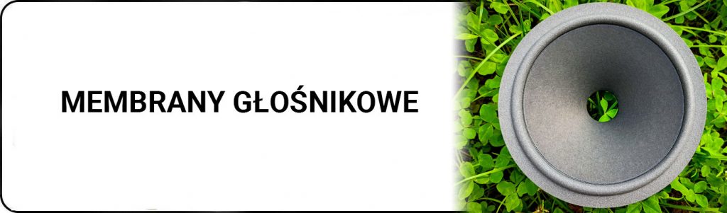 membrany głośnikowe